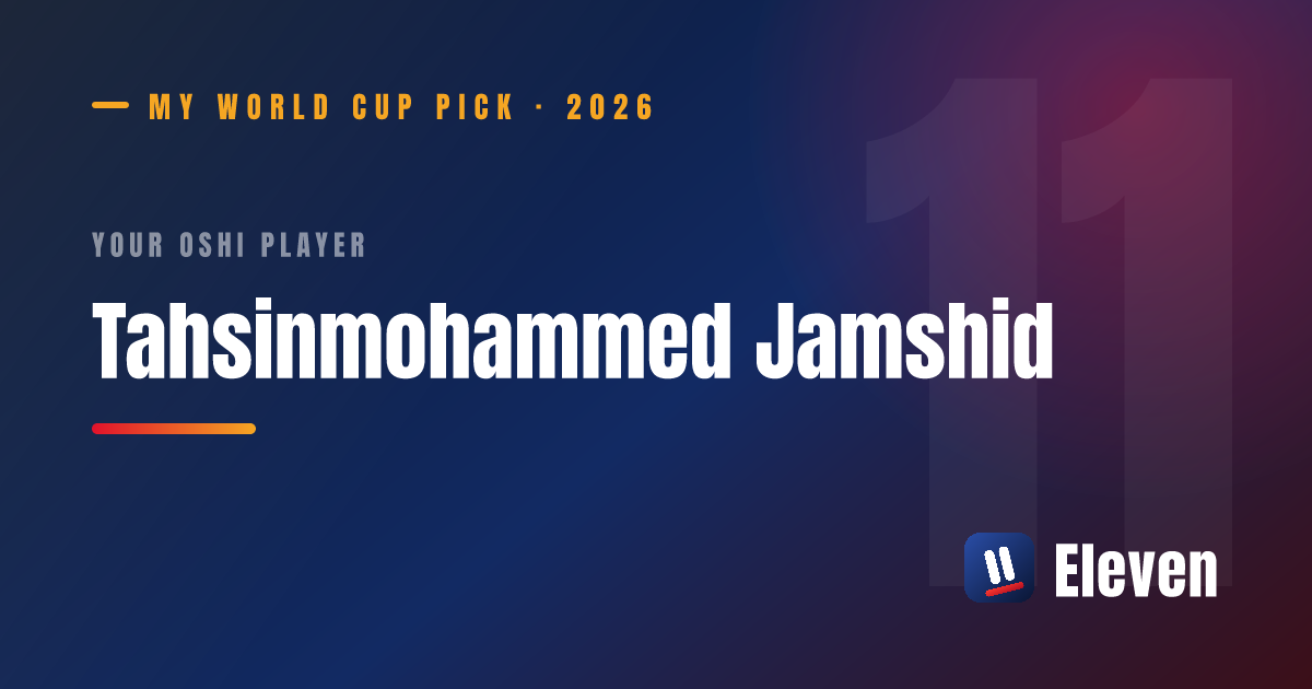 タフシン・ジャムシードを推し選手としてシェアするカード